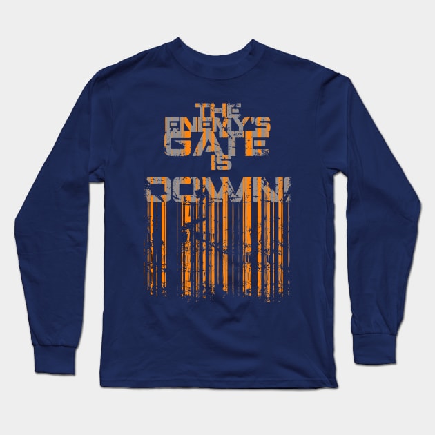 The Enemy's Gate is Down! Long Sleeve T-Shirt by maclactees